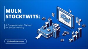 Muln StockTwits: A Comprehensive Platform for Social Investing