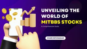 Unveiling the World of MITBBS Stocks