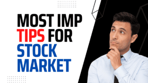Most Important Tips For Stock Market