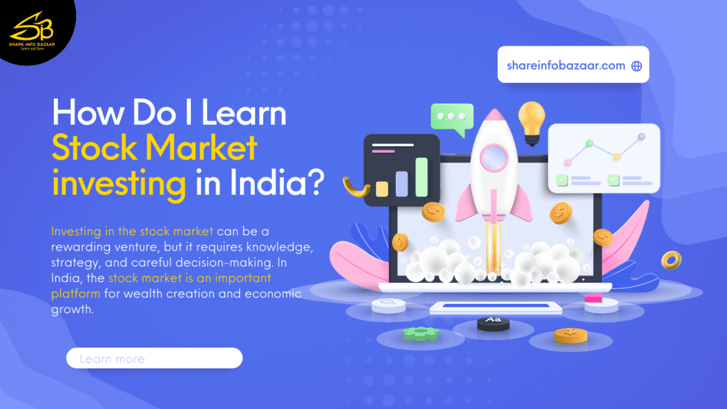 How Do I Learn Stock Market investing in India?