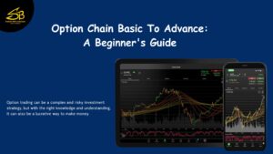 Option Chain Basic To Advance: A Beginner’s Guide