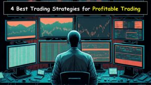 4 Best Trading Strategies for Profitable Trading